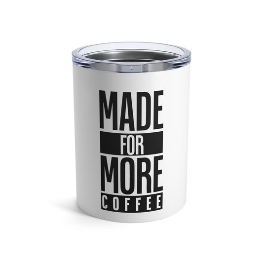 Made For More 10oz Tumbler | Built to Move With You